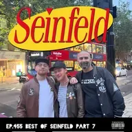 Ep.455 Best of Seinfeld Part 7