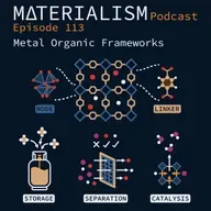 Episode 113: Metal Organic Frameworks