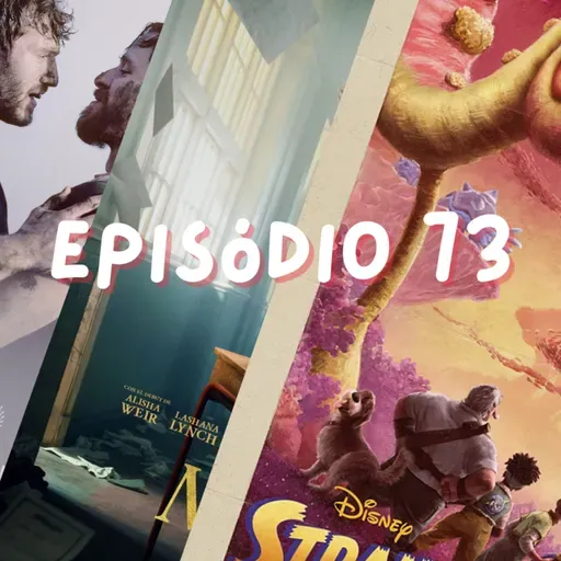 #73 | "IN FROM THE SIDE", "MATILDA" E "STRANGE WORLD"