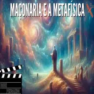 #453 - Maçonaria e a Metafísica