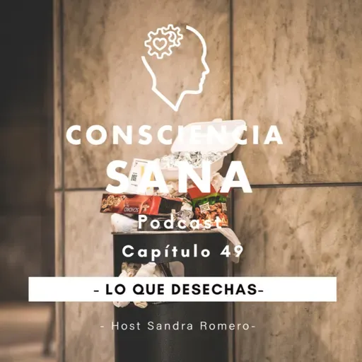 Lo Que Desechas