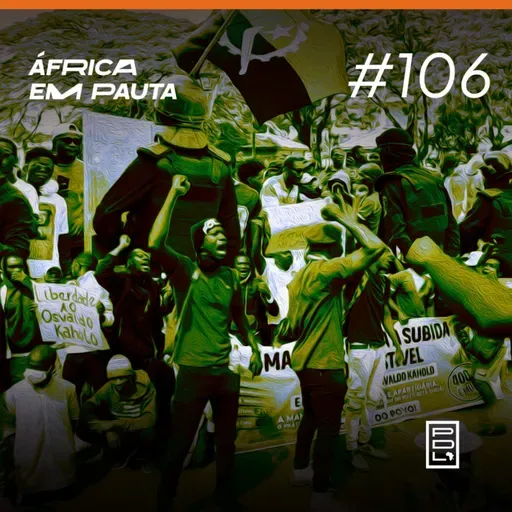 África em Pauta #106- Manifestações em Angola