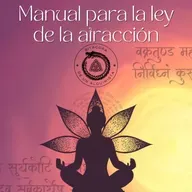 Manual para la Ley de la Atracción en Bitacora de un Alquimista