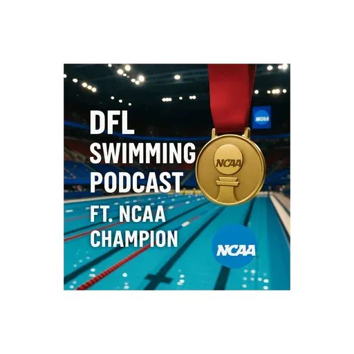 NCAA Champion x DFL Swimming Podcast
