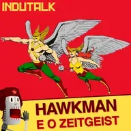 InduTalk Especial | O que o Gavião Negro nos ensina sobre o conceito de Zeitgeist