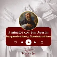 5 minutos con San Agustín, El combate cristiano 3, (4-6-25)