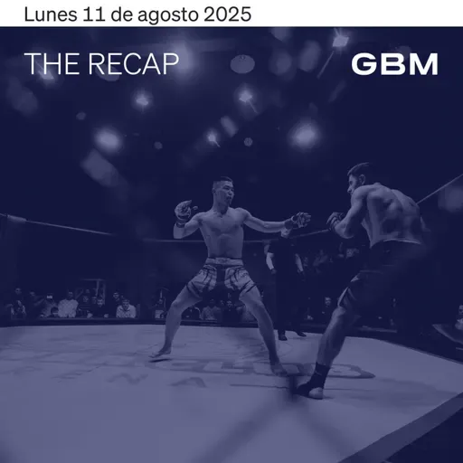 THE RECAP 11-08-25 | Mercados de EE. UU. arrancaron negativos la semana, entre especulaciones de inflación.