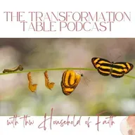 The Transformation Table Podcast – The Blessing of Marriage