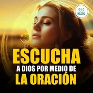 Oración de la Mañana: Escucha a Dios por medio de la oración #1064