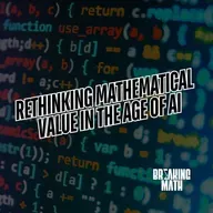 Rethinking Mathematical Value in the Age of AI with Ravi Vakil