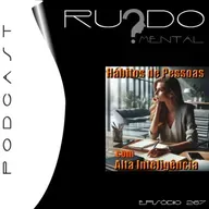 # 267 - Hábitos de Pessoas com Alta Inteligência