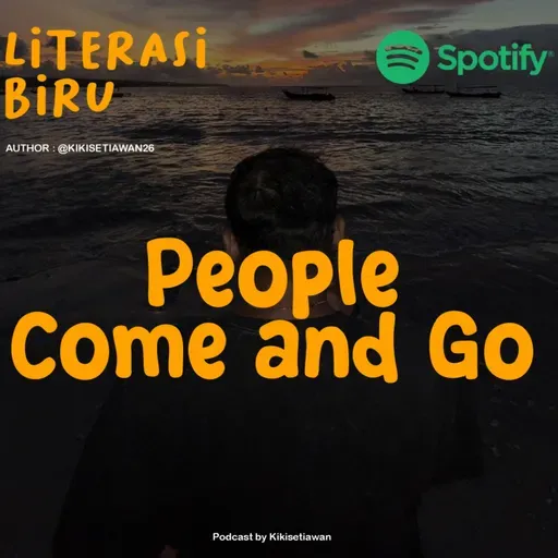 Eps 5 - People Come And Go