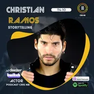 T4:10 CHRISTIAN RAMOS (ACTOR) STORYTELLING (PODCAST)