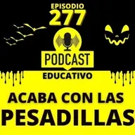 277- Acaba con las Pesadillas con 7 Claves Infalibles
