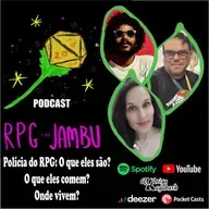 Podcast RPG com Jambu #50 | Polícia do RPG: O que eles são? O que eles comem? Onde vivem?