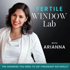 Fertile Window Lab with Arianna | Menstrual Cycle Phases, Ovulation, Period Tracking, Hormone Imbalance