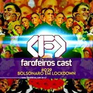Bolsonaro em Lockdown - Farofeiros Cast #029