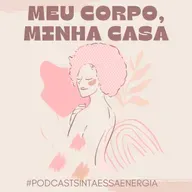 Meu corpo, minha casa