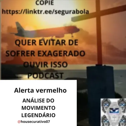 #671 ANÁLISE SOBRE O MOVIMENTO LEGENDÁRIO. ALERTA VERMELHO.