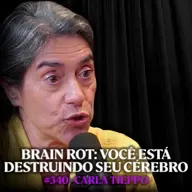 Neurocientista Faz Alerta Sobre "Brain-Rot" - Carla Tieppo | Lutz Podcast #340