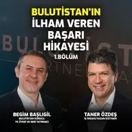 Bulutistan'ın İlham Veren Başarı Hikayesi I Begim Başlıgil I Bölüm 1