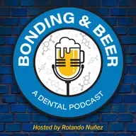The Foundation of Restorative Dentistry: Adhesives, Cements & Composites - Bonding & Beer Ep. 42