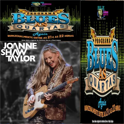 Blues às Quartas Again - Joanne Shaw Taylor - Programa 7 - António Serra