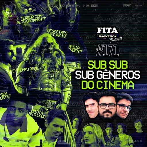#171 - Sub Sub Sub Gêneros do Cinema