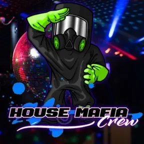 House Mafia Crew