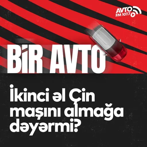 İkinci Əl Çin Maşını Almağa Dəyərmi? I Bir Avto