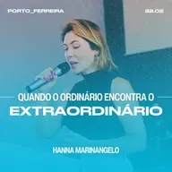 Quando o Ordinário Encontra o Extraordinário - Hanna Marinangelo