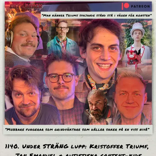1140. DEL 1: Under STRÄNG lupp: Kristoffer Triumf, Jan Emanuel & autistiska content-kids