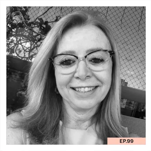 EP.99 - Ana Lúcia Paíga - Uma Doença Transacional