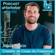🎙️ Jorge Bosch: De Málaga al mundo digital con Cosas de Freelance