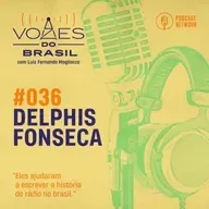 Vozes do Brasil 036 - Delphis Fonseca