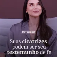 SUAS CICATRIZES PODEM SER SEU TESTEMUNHO DE FÉ
