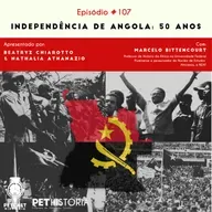#107: Independência de Angola: 50 anos