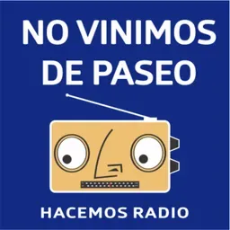 NO VINIMOS DE PASEO