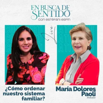 ¿Cómo ordenar nuestro sistema familiar? con María Dolores Paoli