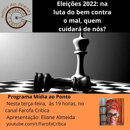 Mídia ao Ponto #73 Eleições 2022: Na luta do bem contra o mal, bolsonarista troca comida por voto