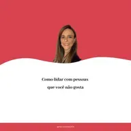 Como lidar com pessoas que você não gosta