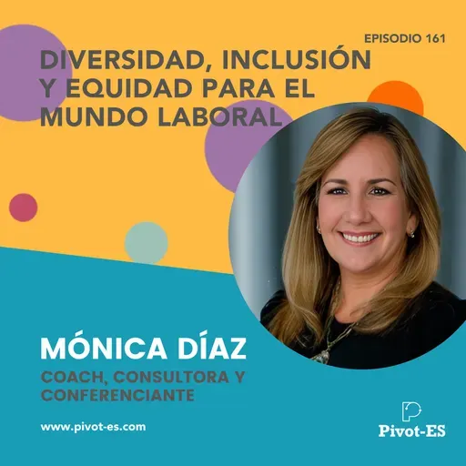 Diversidad, Inclusión y Equidad para el mundo laboral