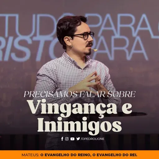 Precisamos falar sobre: Vingança e Inimigos