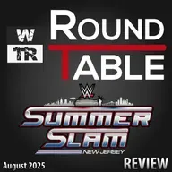 [WTR #1294] WTR Roundtable: WWE SummerSlam 2025 Review / Nachbesprechung