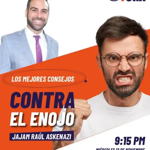 RAB RAUL ASKENAZI- LOS MEJORES CONSEJOS CONTRA EL ENOJO.