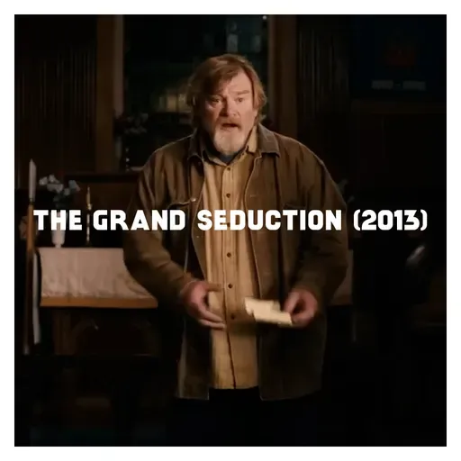 Indie Film Highlight: THE GRAND SEDUCTION (2013)