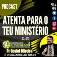 Atenta para o teu ministério - Cl 4.17