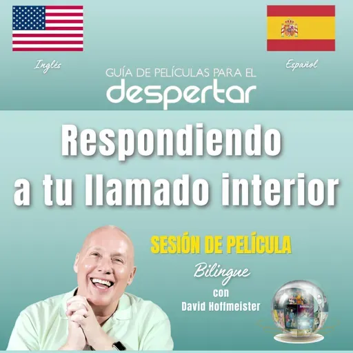 «Respondiendo a tu llamado interior». Sesiones de película bilingües con David