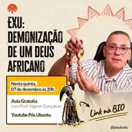 AULA ABERTA | Exu: Demonização de um Deus Africano com Prof. LD Vagner Gonçalves