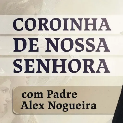 Coroinha de Nossa Senhora – Reze com Padre Alex Nogueira